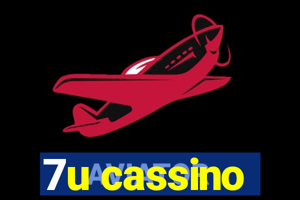 7u cassino